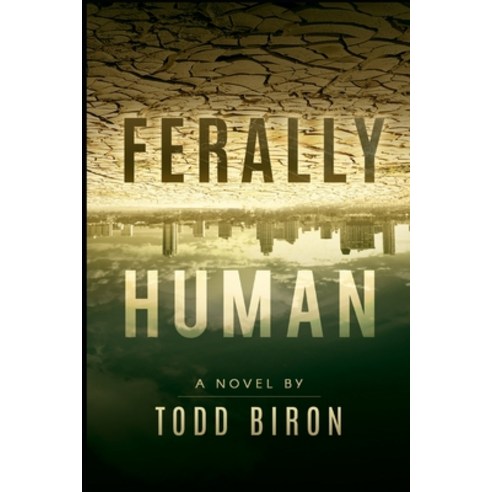 (영문도서) Ferally Human Paperback, Independently Published, English, 9781980908258