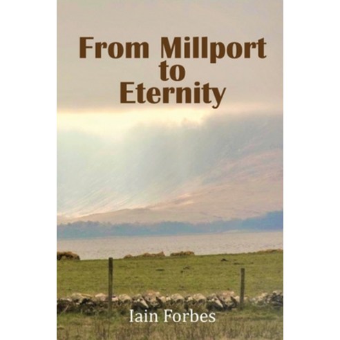 From Millport to Eternity Paperback, Global Summit House, English, 9781636845838