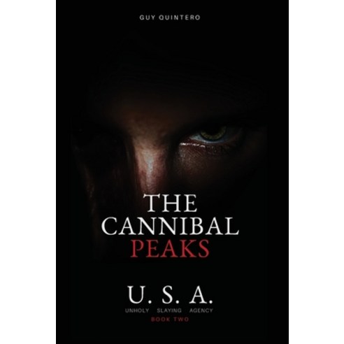 (영문도서) The Cannibal Peaks Hardcover, Sinister Raven Publishing LLC, English, 9781958828052