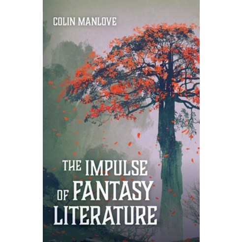 The Impulse of Fantasy Literature Paperback, Resource Publications (CA)