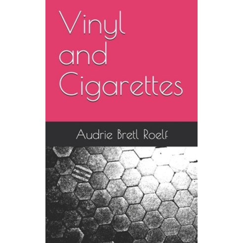 Vinyl and Cigarettes Paperback, Independently Published, English, 9798598902448