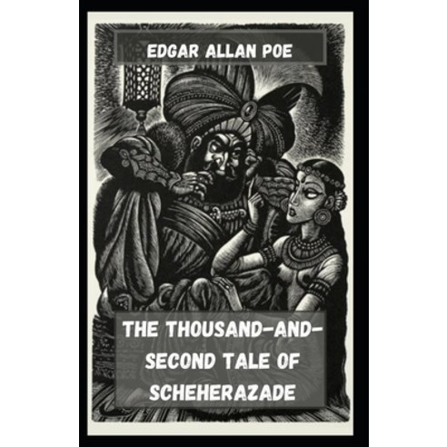 The Thousand-and-Second Tale of Scheherazade Illustrated Paperback, Independently Published, English, 9798738869983