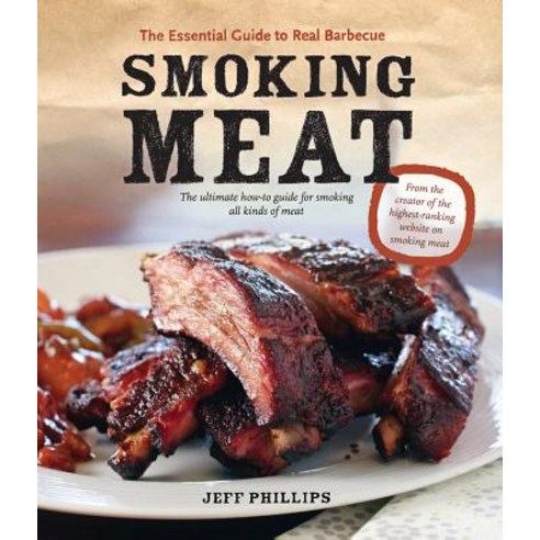 (영문도서) Smoking Meat: The Essential Guide to Real Barbecue Paperback, Whitecap Books, English, 9781770500389