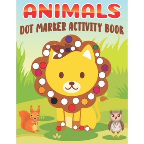 (영문도서) Animals Dot Marker Activity Book Paperback, Independently Published, English, 9798484493821