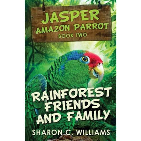 (영문도서) Rainforest Friends and Family Paperback, Next Chapter, English, 9784867478356