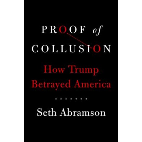 (영문도서) Proof of Collusion: How Trump Betrayed America Hardcover, Simon & Schuster, English, 9781982116088