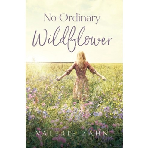 (영문도서) No Ordinary Wildflower Paperback, Independently Published, English, 9798826305850