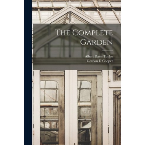 (영문도서) The Complete Garden Paperback, Legare Street Press, English, 9781018161341