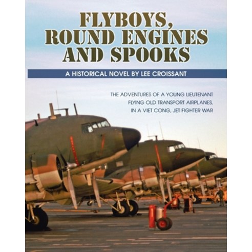 Flyboys Round Engines and Spooks Paperback, Leroy E Croissant, English, 9781937862176