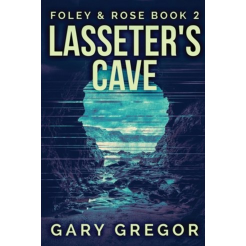 Lasseter''s Cave: Large Print Edition Paperback, Next Chapter, English, 9784867451595