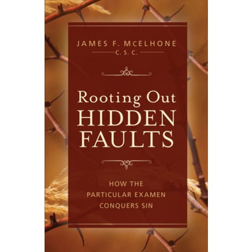 (영문도서) Rooting Out Hidden Faults: How the Particular Examen Conquers Sin Paperback, Sophia, English, 9781644136485