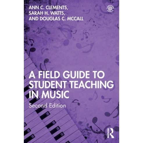 (영문도서) A Field Guide to Student Teaching in Music Paperback, Routledge, English, 9780367428518