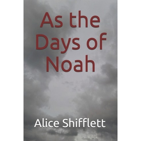 As the Days of Noah Paperback, Independently Published