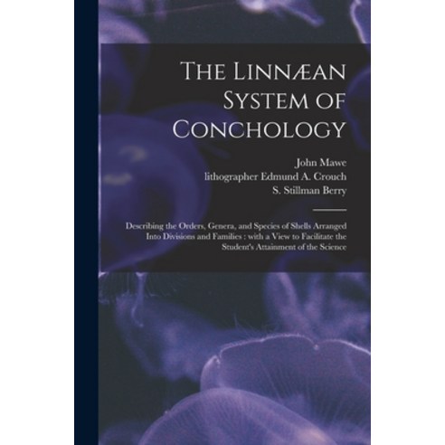 (영문도서) The Linnæan System of Conchology: Describing the Orders Genera and Species of Shells Arrang... Paperback, Legare Street Press, English, 9781014178480