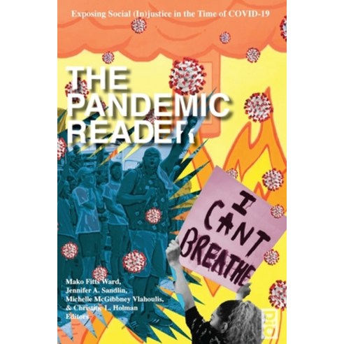 (영문도서) The Pandemic Reader: Exposing Social (In)justice in the Time of COVID-19 Paperback, Dio Press Inc, English, 9781645041184
