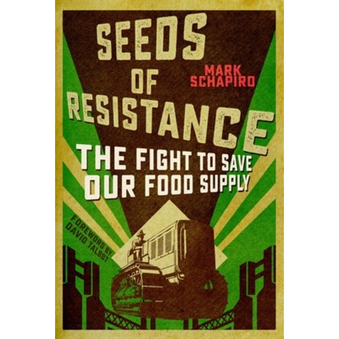 (영문도서) Seeds of Resistance: The Fight to Save Our Food Supply Paperback, Hot Books, English, 9781510772540