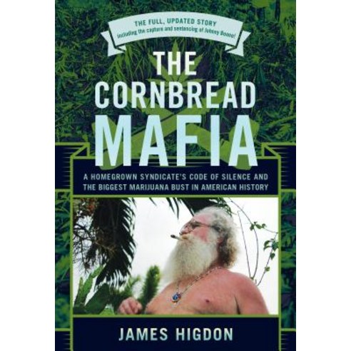 The Cornbread Mafia: A Homegrown Syndicate''s Code of Silence and the Biggest Marijuana Bust in Ameri... Paperback, Lyons Press, English, 9781493038497