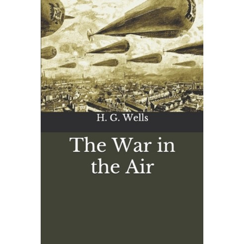 The War in the Air Paperback, Independently Published