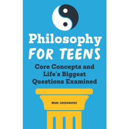 (영문도서) Philosophy for Teens: Core Concepts and Life''s Biggest Questions Examined Paperback, Rockridge Press, English, 9781638782315