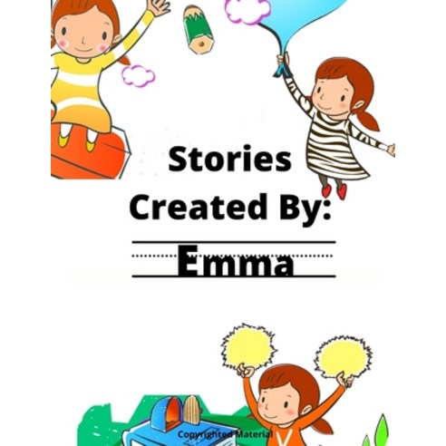 (영문도서) Stories Created By: Emma Paperback, Independently Published, English, 9798562756039
