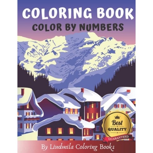 Coloring Books - Color By Numbers: (Series 1) Coloring with numeric worksheets. Color by numbers for... Paperback, Independently Published
