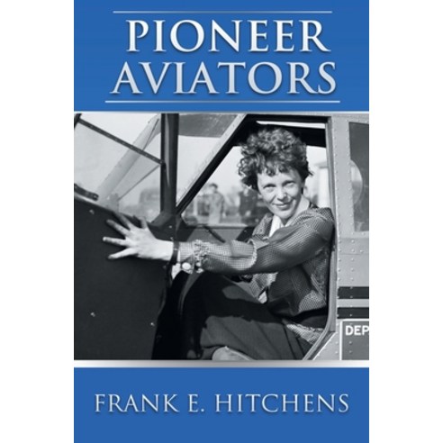 (영문도서) Pioneer Aviators: ...and the Planes They Flew Paperback, Acorn Books, English, 9781837911868