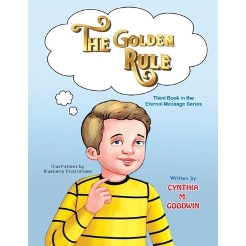 (영문도서) The Golden Rule Hardcover, Cynthia Goodwin, English, 9798218203573
