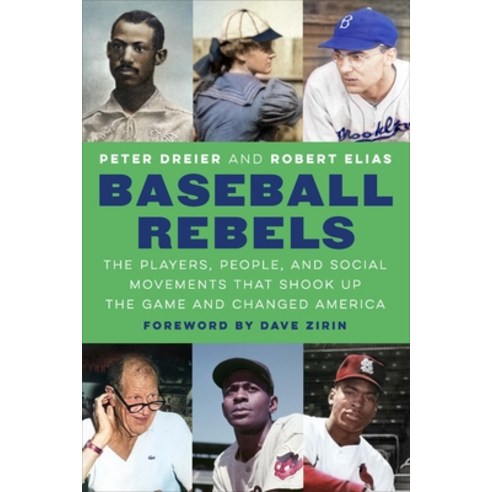 (영문도서) Baseball Rebels: The Players People and Social Movements That Shook Up the Game and Changed... Hardcover, University of Nebraska Press, English, 9781496217776