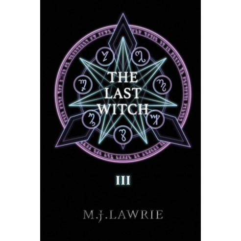 (영문도서) The Last Witch: Volume Three Paperback, Independently Published, English, 9798572409208