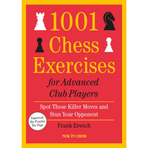 (영문도서) 1001 Chess Exercises for Advanced Club Players - Updated: Spot Those Killer Moves and Stun Yo... Paperback, New in Chess, English, 9789083382760