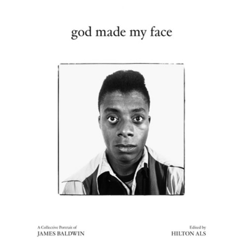 (영문도서) God Made My Face: A Collective Portrait of James Baldwin Hardcover, Dancing Foxes Press/Brookly..., English, 9781954947092