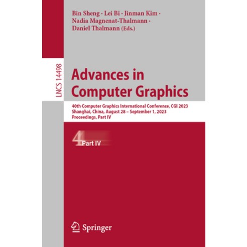 (영문도서) Advances in Computer Graphics: 40th Computer Graphics International Conference CGI 2023 Sha... Paperback, Springer, English, 9783031500770