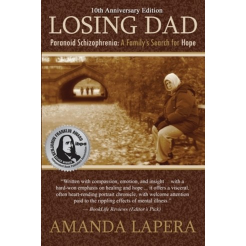 (영문도서) Losing Dad Paranoid Schizophrenia: A Family''s Search for Hope (10th Anniversary Edition) Paperback, Adamo Press, English, 9780986247132