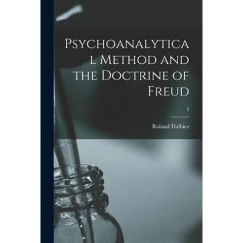 (영문도서) Psychoanalytical Method and the Doctrine of Freud; 2 Paperback, Hassell Street Press, English, 9781013950704