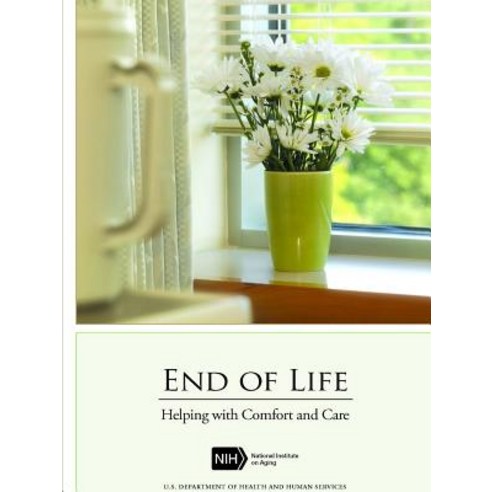 (영문도서) End of Life: Helping with Comfort and Care Paperback, Lulu Press, English, 9780359588237