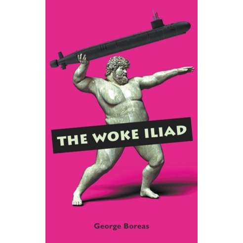 (영문도서) The Woke Iliad Paperback, George Boreas, English, 9798201706654