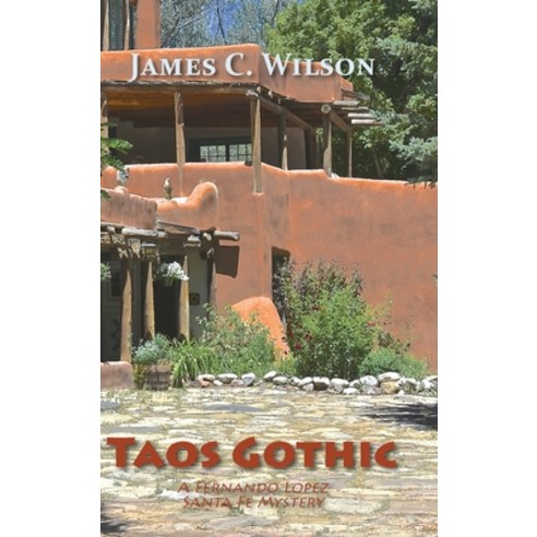 (영문도서) Taos Gothic: A Fernando Lopez Santa Fe Mystery New and Revised Edition Hardcover, Sunstone Press, English, 9781632936172