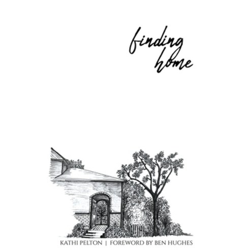 (영문도서) Finding Home: A Doorway of Hope Paperback, Inscribe Press LLC, English, 9781951611286