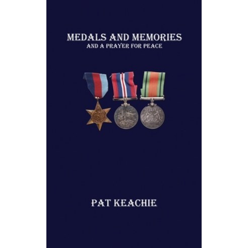(영문도서) Medals and Memories: And a Prayer for Peace Paperback, Storeylines Press, English, 9781998389032