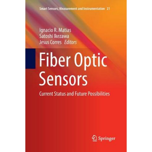 (영문도서) Fiber Optic Sensors: Current Status and Future Possibilities Paperback, Springer, English, 9783319826219
