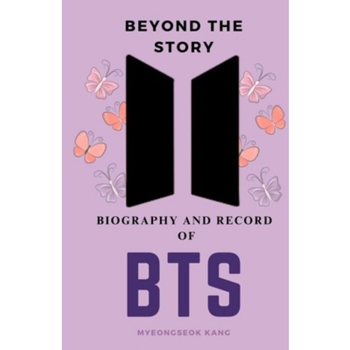 (영문도서) Beyond the Story Biography and Record of BTS Paperback, Lulu.com, English, 9781312531185