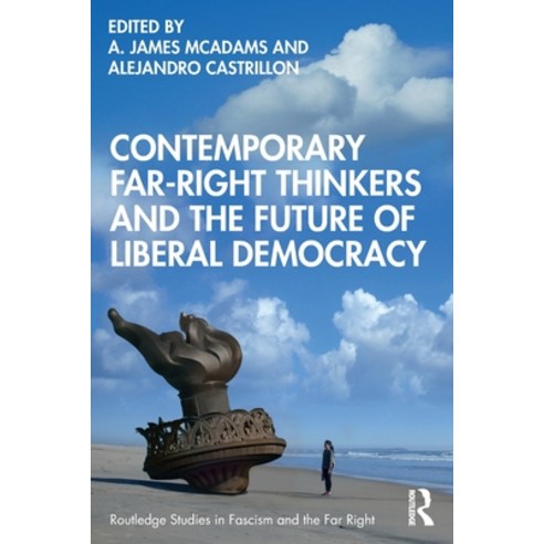 (영문도서) Contemporary Far-Right Thinkers and the Future of Liberal Democracy Paperback, Routledge, English, 9780367611620