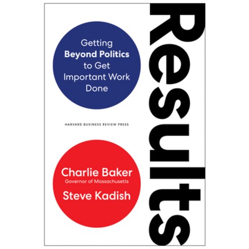 (영문도서) Results: Getting Beyond Politics to Get Important Work Done Hardcover, Harvard Business Review Press, English, 9781647821807