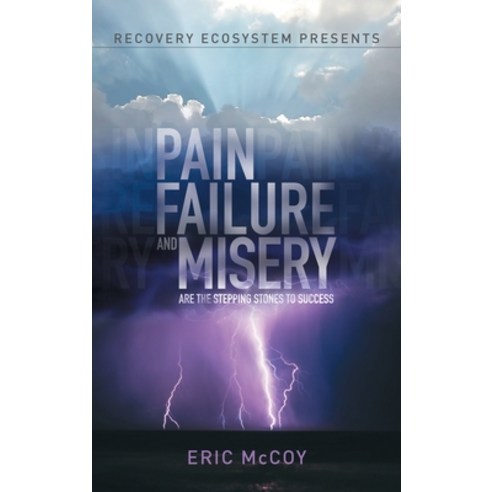 (영문도서) Pain Failure and Misery are the Stepping Stones to Success Hardcover, Rushmore Press LLC, English, 9781957943152
