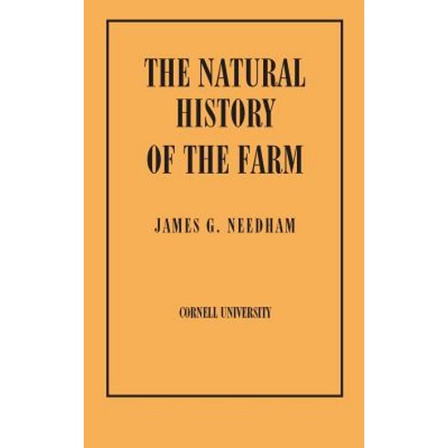 Natural History of the Farm: A Guide to the Practical Study of the Sources of Our Living in Wild Nature Paperback, Comstock Publishing, English, 9781501740763