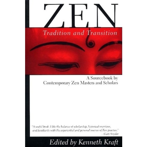 (영문도서) Zen: Tradition and Transition: A Sourcebook by Contemporary Zen Masters and Scholars Paperback, Grove Press, English, 9780802131621
