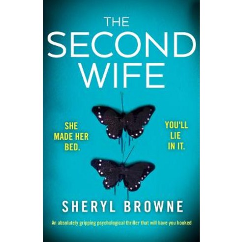 The Second Wife: An absolutely gripping psychological thriller that will have you hooked Paperback, Bookouture