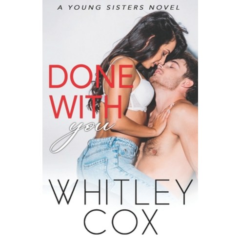 (영문도서) Done with You Paperback, Whitley Cox, English, 9781998153053