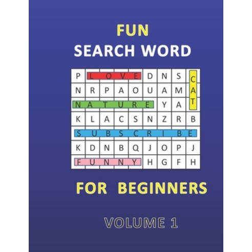 Fun Search Word for Beginners: Challenge Your Brain / Experience and Fun / Keep Your Brain Fit and S... Paperback, Independently Published