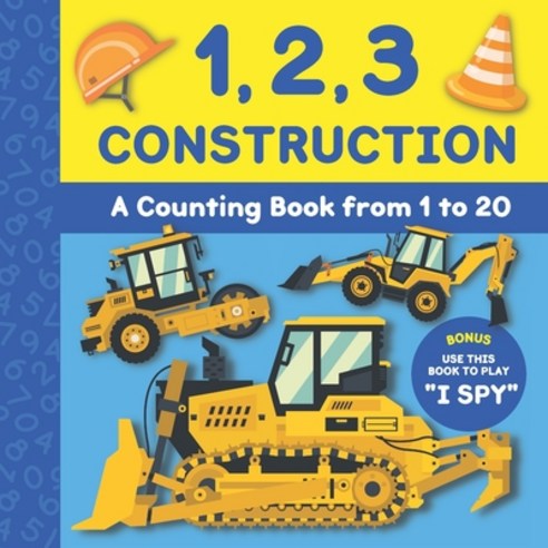 (영문도서) 1 2 3 Construction: A counting book from 1 to 20 I Spy Paperback, Independently Published, English, 9798489348478